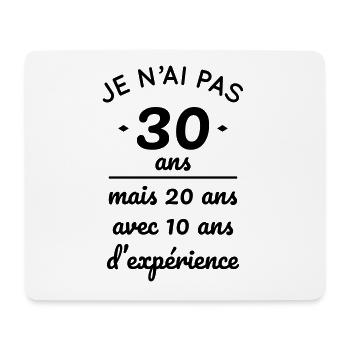 Pas 30 ans mais 20 ans avec 10 ans d'expérience - Tapis de souris (format paysage) - blanc - Devant