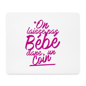 Wir lassen das Baby nicht in der Ecke stehen - Mousepad (Querformat) - Weiß - Vorne