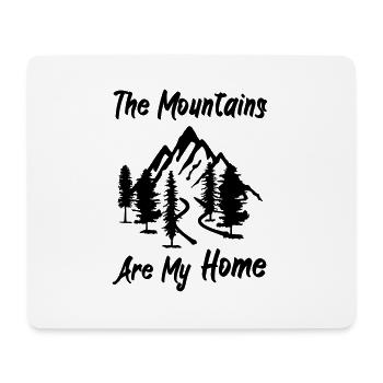 The mountains are my home - Mouse Pad (horizontal) - white - Front