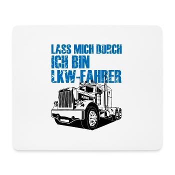 Lass mich durch Ich bin LKW Fahrer - Mousepad (Querformat) - Weiß - Vorne