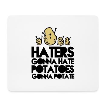 haters gonna hate potatoes gonna potate - Mouse Pad (horizontal) - white - Front