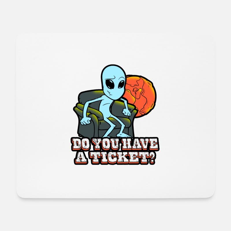 Do you have a ticket alien - Mousepad (Querformat) - Weiß