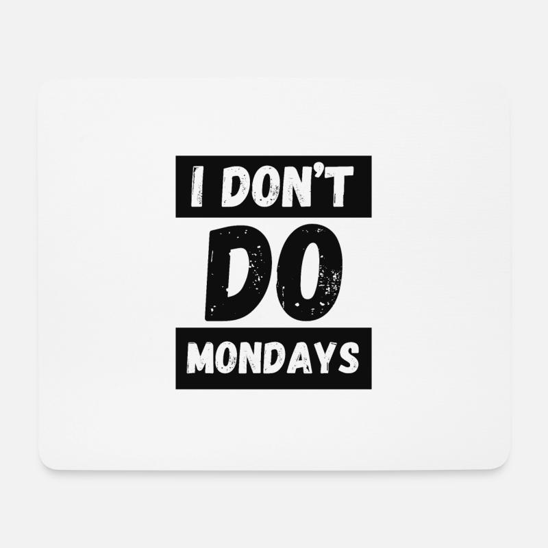 Lustig mache ich kein Montags T-Shirt - Mousepad (Querformat) - Weiß