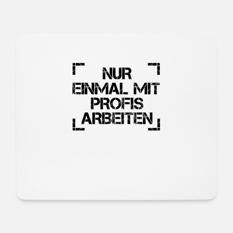 Nur einmal mit Profis arbeiten. Arbeit, Job - Mousepad (Querformat) - Weiß