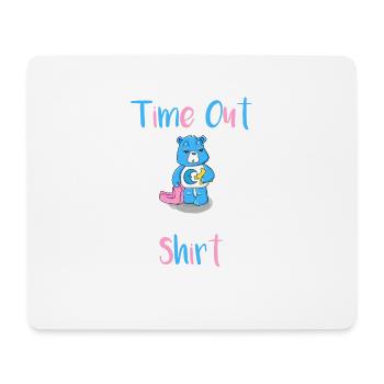 Time out Shirt Daddy Little DDLG BRAT Ageplay - Mouse Pad (horizontal) - white - Front