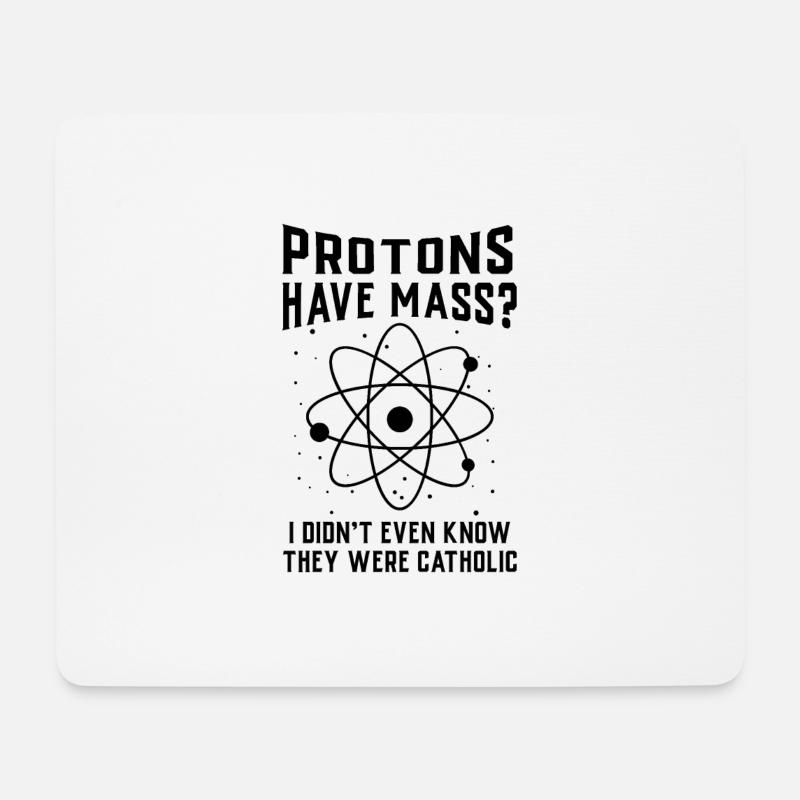 Protonen haben Masse - Mousepad (Querformat) - Weiß