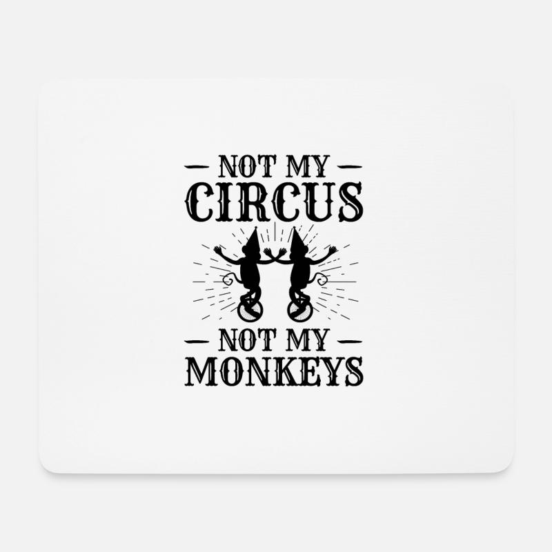 Pas mon cirque, pas mes singes - Tapis de souris (format paysage) - blanc