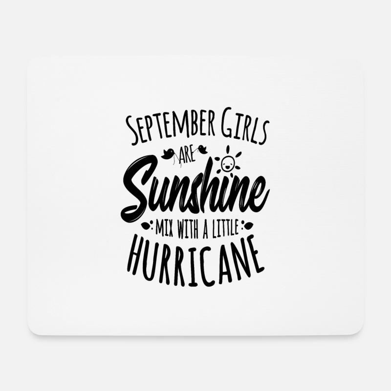 September Girls are sunshine mixed with Hurricane - Mousepad (Querformat) - Weiß
