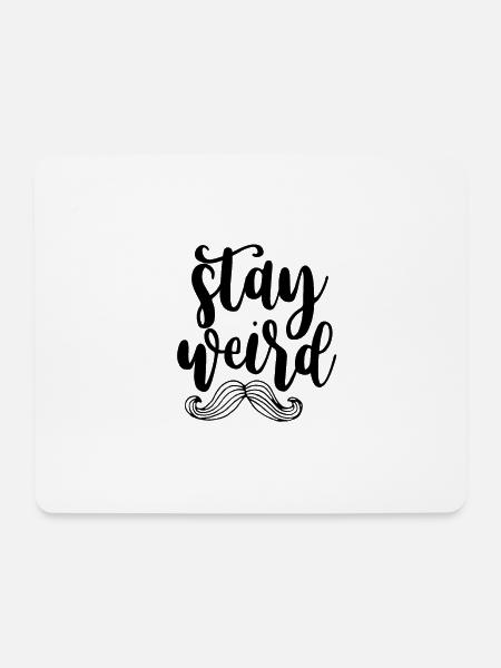STAY WEIRD - Moustache - Mousepad (Querformat) - Weiß