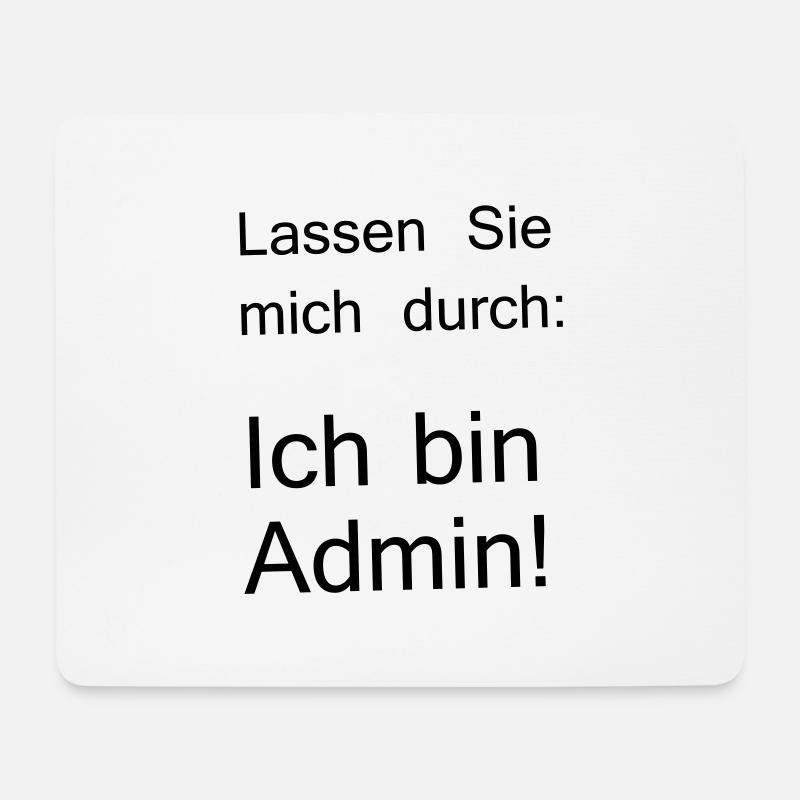 lassen Sie mich durch ich bin Admin - Mousepad (Querformat) - Weiß