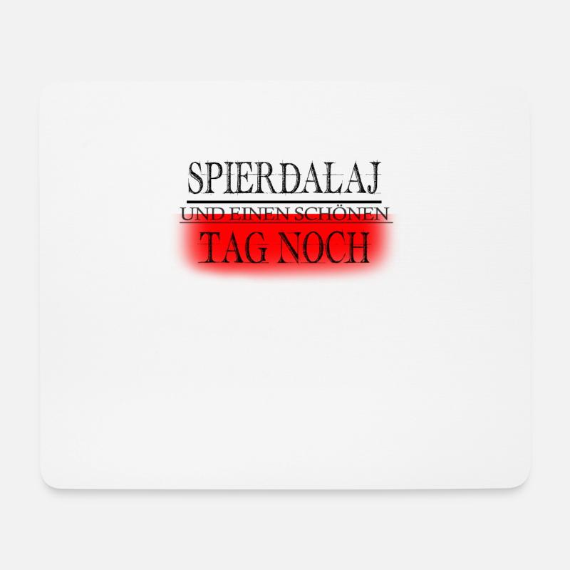 Spierdalaj und einen schoenen Tag noch - Mousepad (Querformat) - Weiß