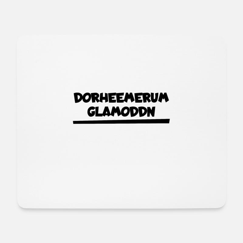 bequem & gemütlich - die dorheemerum Glamoddn - Mousepad (Querformat) - Weiß