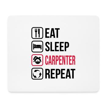 Eat Sleep Carpenter Repeat - Mouse Pad (horizontal) - white - Front
