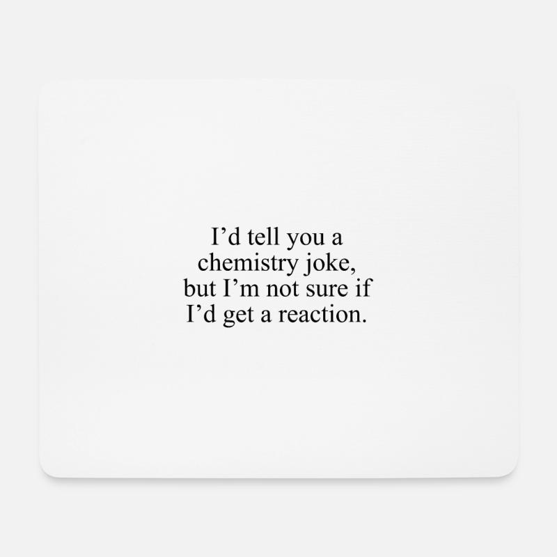 Chemistry Joke - Mousepad (Querformat) - Weiß