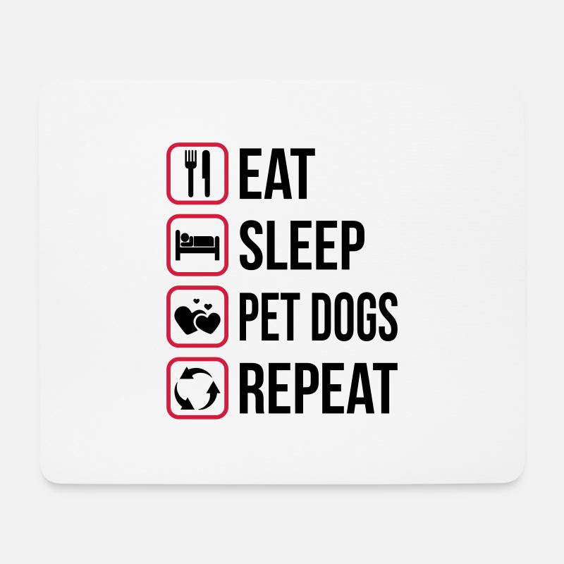Eat Slepp Pet dog Repeat - Mouse Pad (horizontal) - white