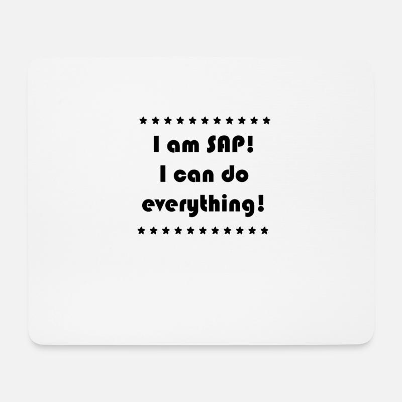 I am SAP! I can do everything! - Mouse Pad (horizontal) - white