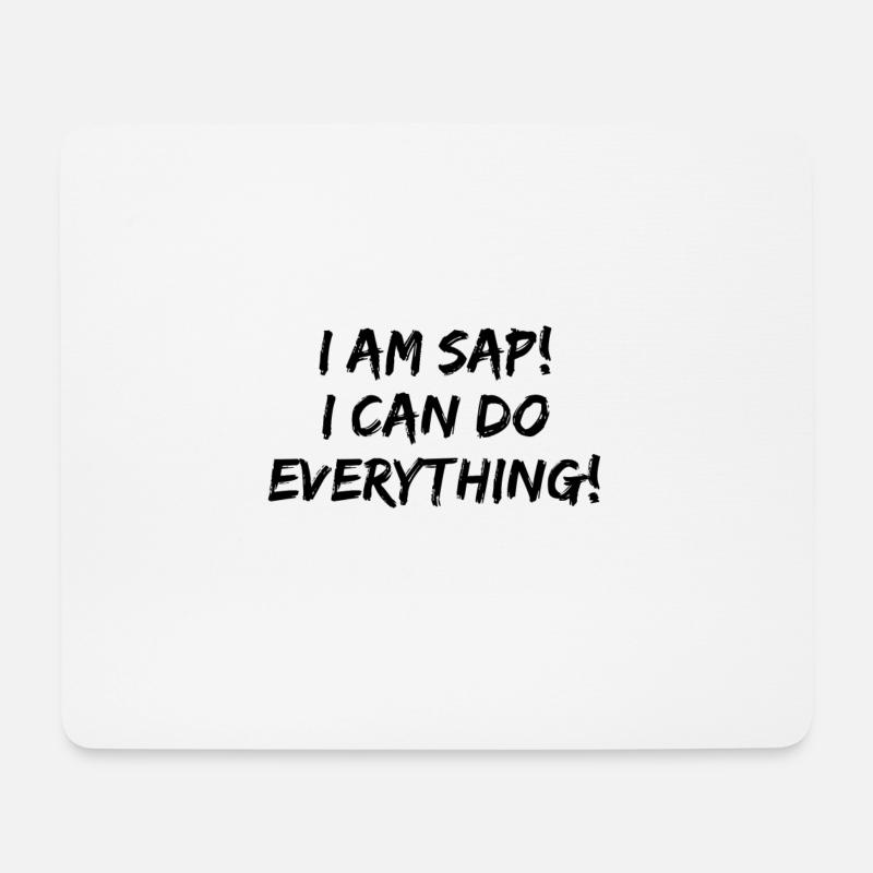 I am SAP! I can do everything! - Mouse Pad (horizontal) - white