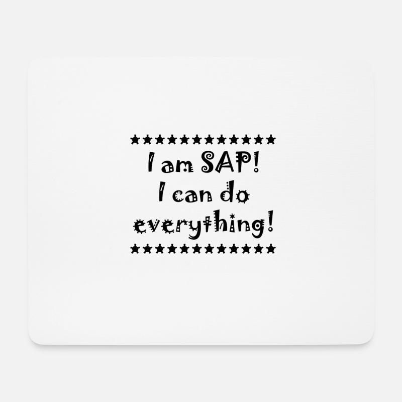 I am SAP! I can do everything! - Mouse Pad (horizontal) - white