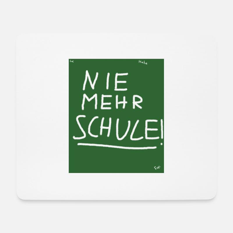 Nie mehr Schule! - Mousepad (Querformat) - Weiß