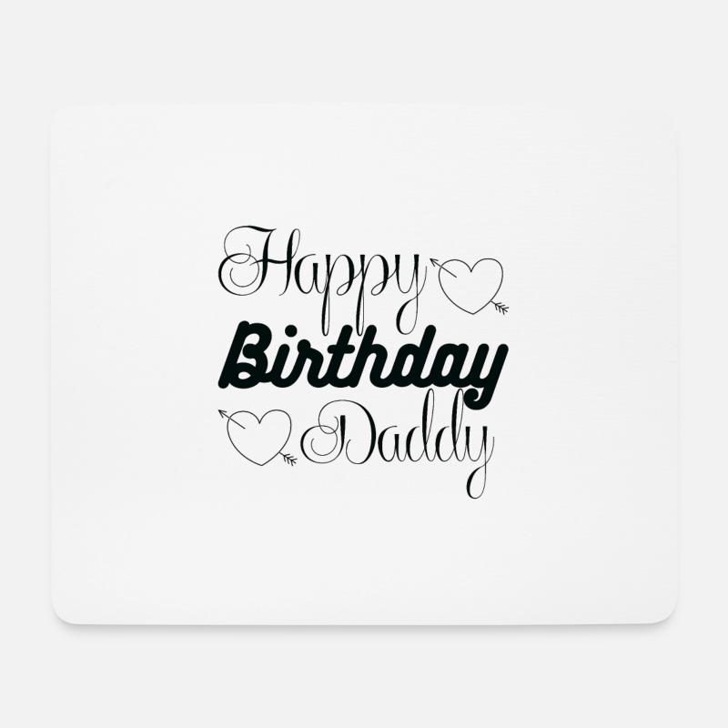 Happy birthday daddy 1 01 - Mousepad (Querformat) - Weiß
