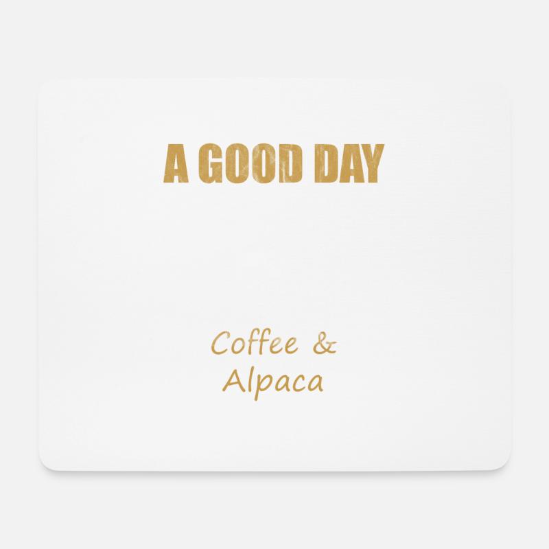 A Good Day Starts with Coffee and Alpaca! Geschenk - Mousepad (Querformat) - Weiß