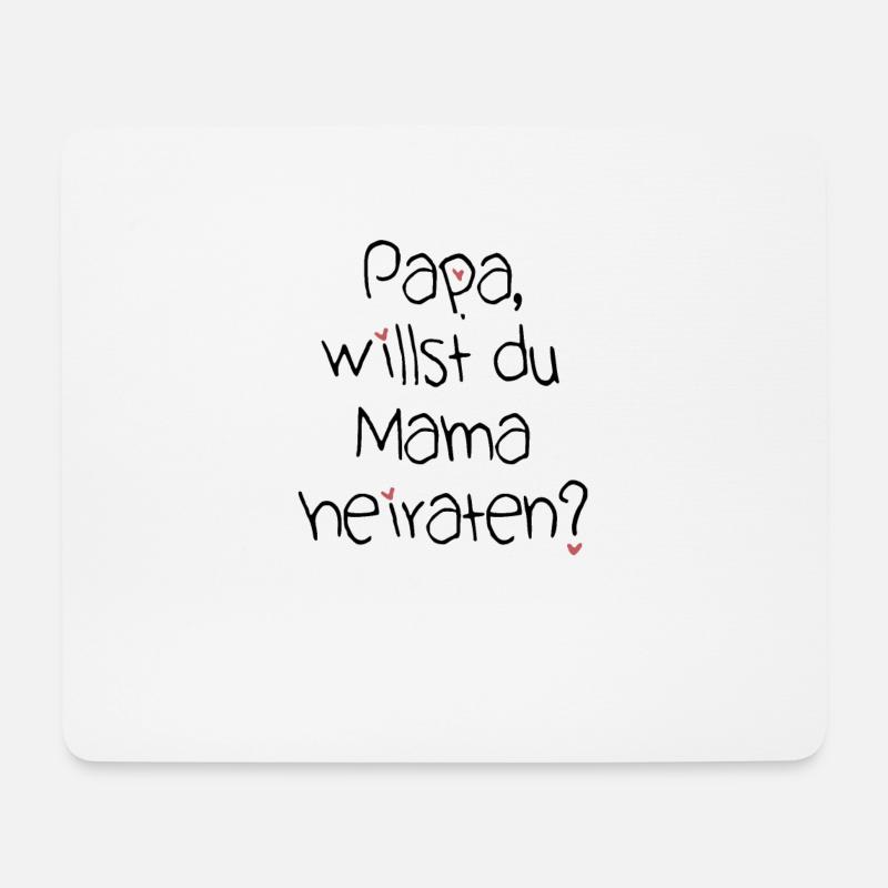 Papa willst du Mama heiraten | Heiratsantrag - Mousepad (Querformat) - Weiß