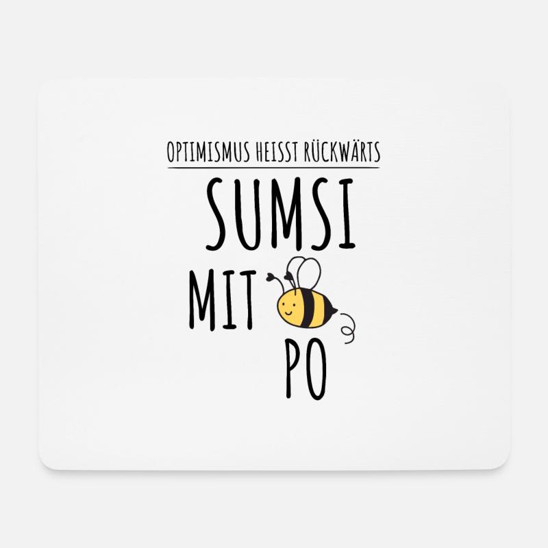 SUMSI MIT PO | Lustiger Spruch Biene Optimismus - Mousepad (Querformat) - Weiß