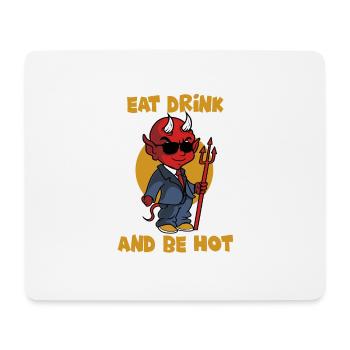 Eat drink and be hot - devil - Satan - Lucifer - Mouse Pad (horizontal) - white - Front