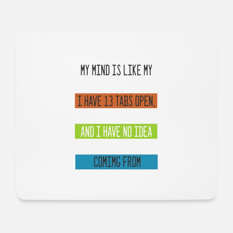 My Mind is like my internet Browser Computer Nerd - Mouse Pad (horizontal) - white