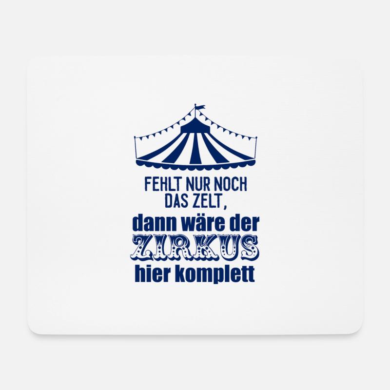 Fehlt nur noch das Zelt für diesen Zirkus - Mousepad (Querformat) - Weiß