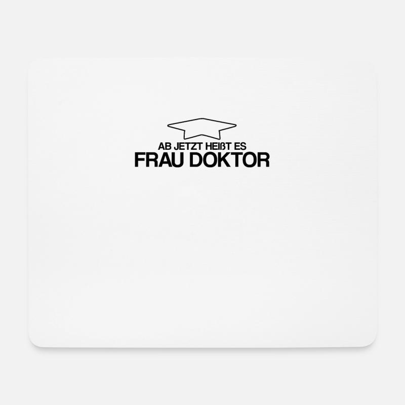 Ab jetzt heißt es Frau Doktor | Doktortitel - Mousepad (Querformat) - Weiß