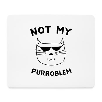 Not My Purroblem - Mouse Pad (horizontal) - white - Front