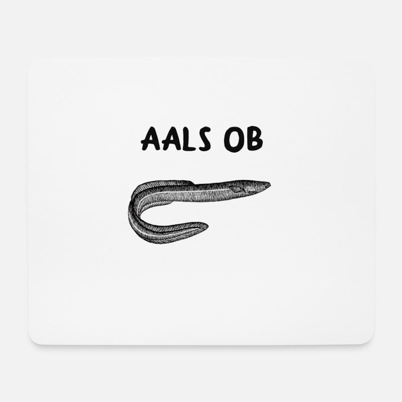 Aals ob - lustiger Aal Spruch - Fisch Spruch - Mousepad (Querformat) - Weiß