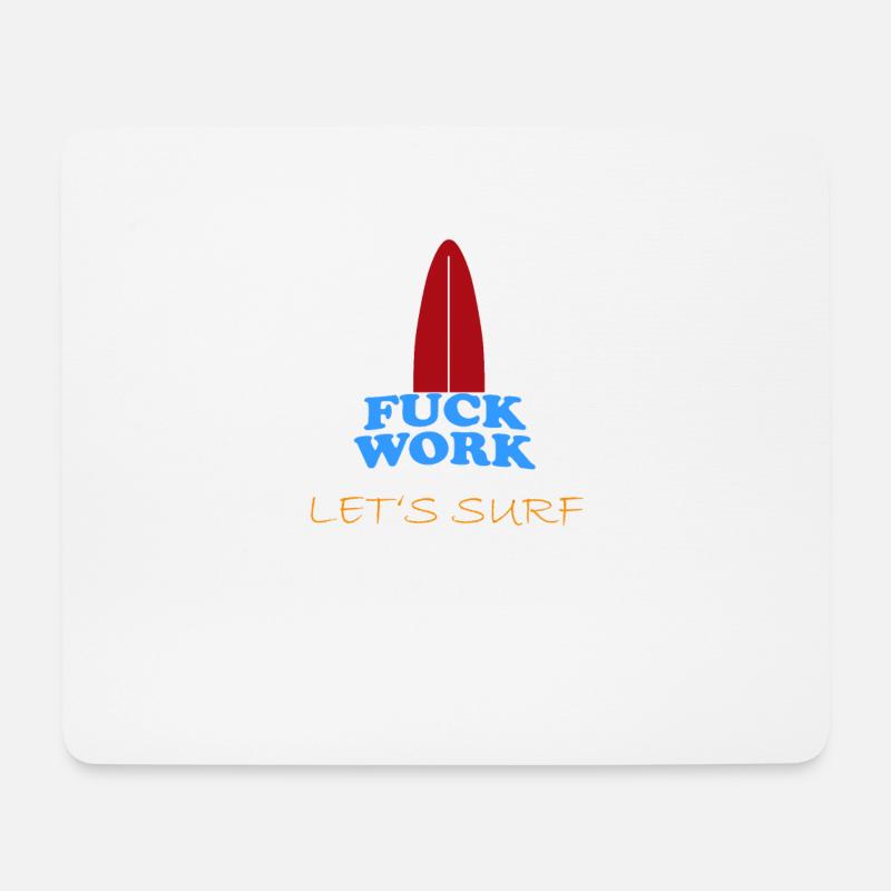 Fuck work Lets Surf Wear - Mousepad (Querformat) - Weiß