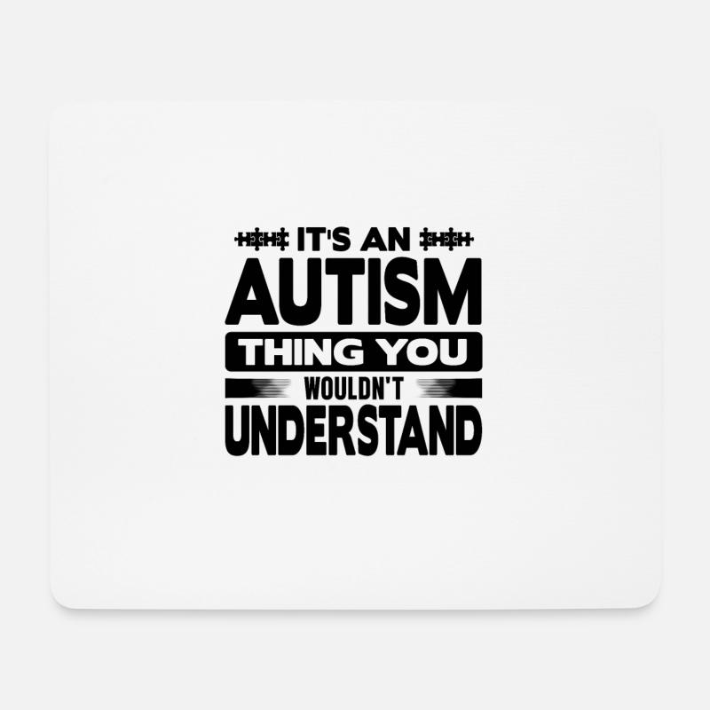 Autism wouldn't understand - Mouse Pad (horizontal) - white