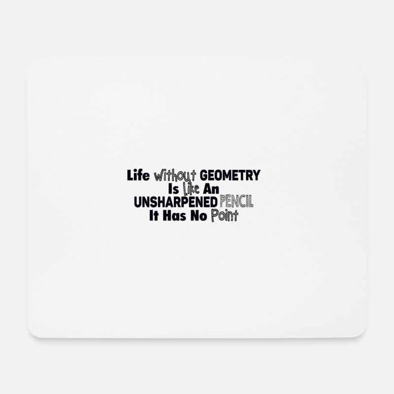 Life without geometry makes no sense - Mouse Pad (horizontal) - white
