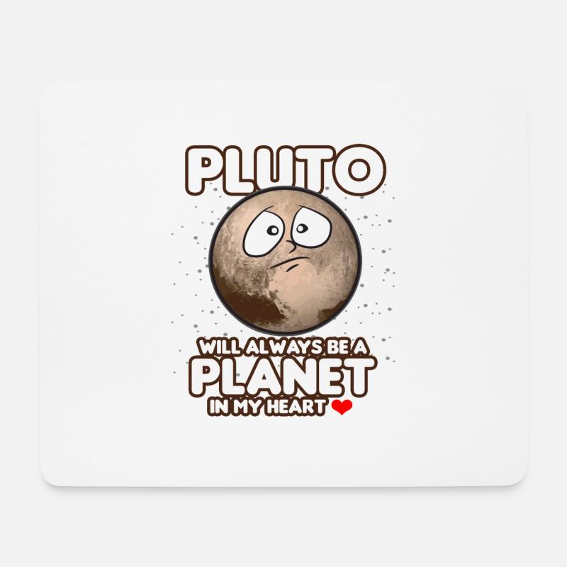 PLUTO TOUJOURS ÊTRE UNE PLANÈTE DANS MON CŒUR - Tapis de souris (format paysage) - blanc