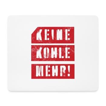 KEINE KOHLE MEHR Fridays for Future Kohleausstieg - Mousepad (Querformat) - Weiß - Vorne