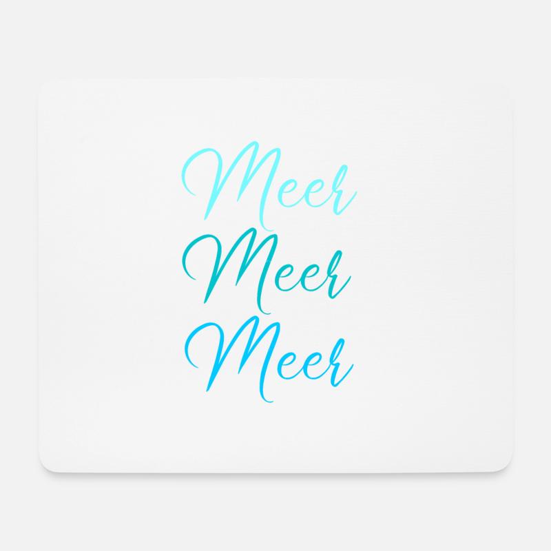 Meer Meer Meer - maritim Statement Spruch - Mousepad (Querformat) - Weiß