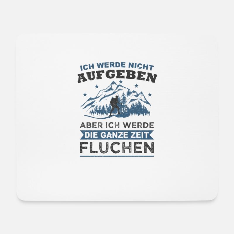 Wander Spruch Wandern Aufgeben Fluchen Wanderer - Mousepad (Querformat) - Weiß