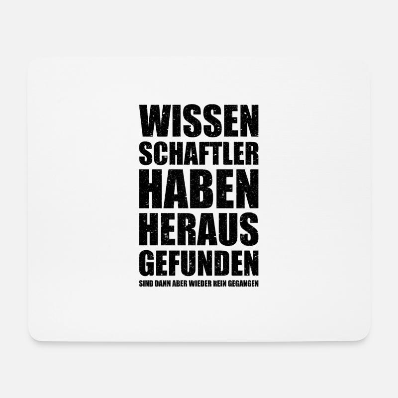 Wissenschaftler haben heraus gefunden Fun Spruch - Mousepad (Querformat) - Weiß