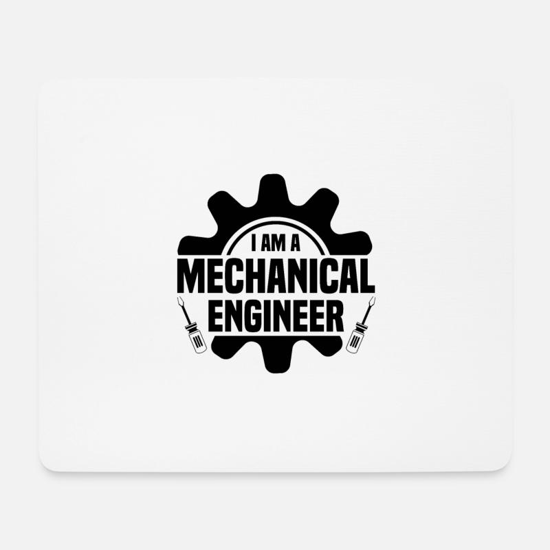 I am a mechanical engineer - Mouse Pad (horizontal) - white