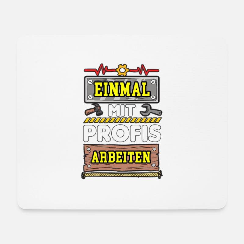 Einmal Mit Profis Arbeiten Handwerker Spruch Humor - Mousepad (Querformat) - Weiß