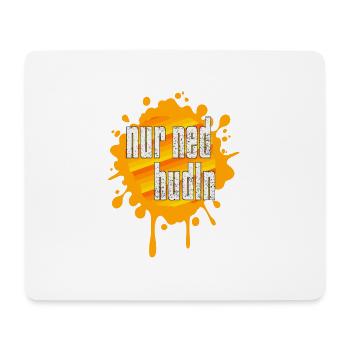 Farbklecks nur ned hudln bayerisch für coole - Mousepad (Querformat) - Weiß - Vorne