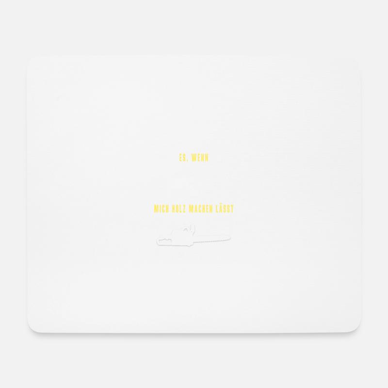 ICH LIEBE MEINE FRAU WENN SIE MICH HOLZ MACHEN - Mousepad (Querformat) - Weiß
