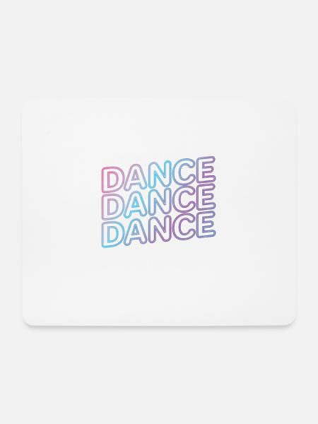Tanzen "Dance Dance Dance" - Mousepad (Querformat) - Weiß