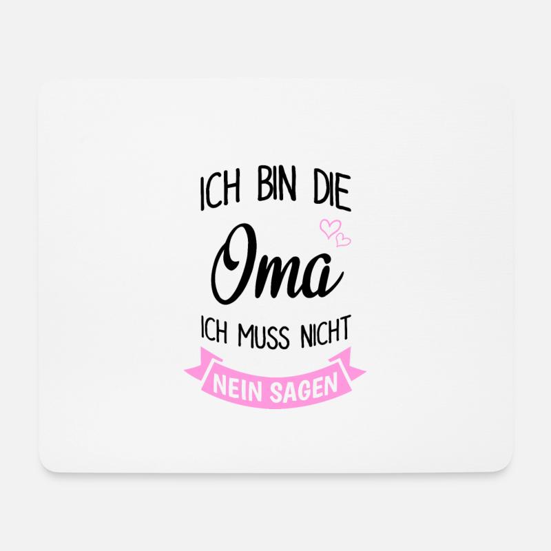 Ich Bin Die Oma Muss Nicht Nein Sagen - Mousepad (Querformat) - Weiß
