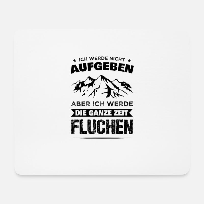 Ich werde nicht aufgeben Berge Wander Spruch Berg - Mousepad (Querformat) - Weiß
