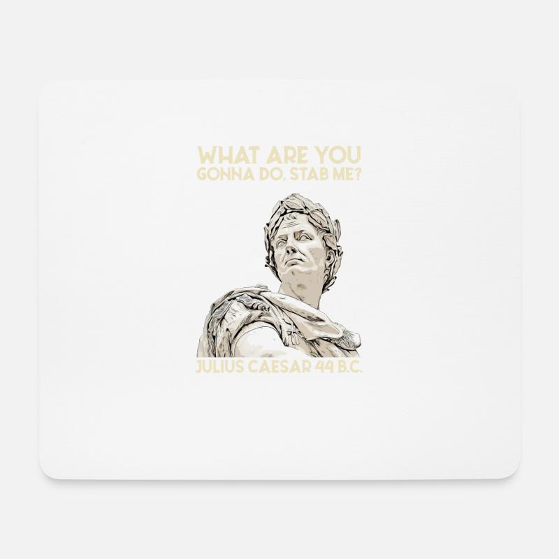 What Are You Gonna Do Stab Me Julius Caesar Spruch - Mousepad (Querformat) - Weiß