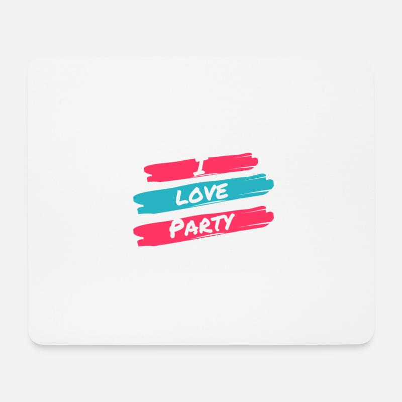 I love party - Mousepad (Querformat) - Weiß